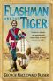 [Flashman Papers 11] • Flashman And The Tiger